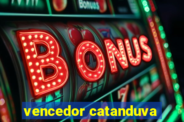 vencedor catanduva